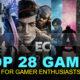 Top 28 games for gamer enthusiasts